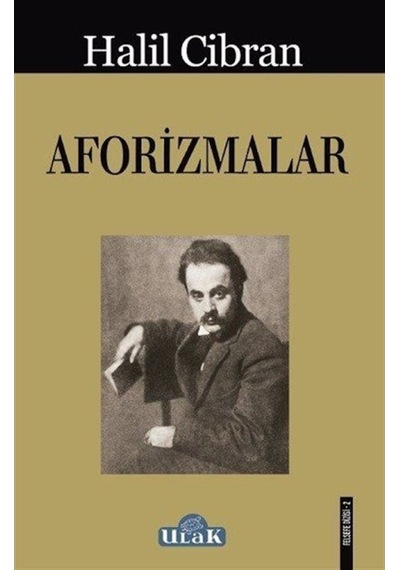 Aforizmalar - Halil Cibran - Ulak Yayıncılık