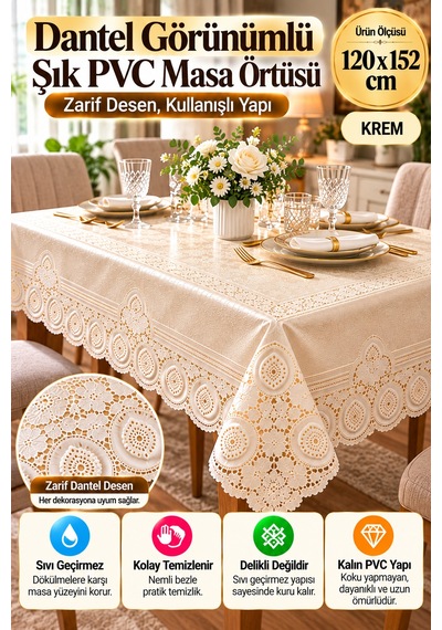 Krem 120x152 Cm Dantel Görünümlü Pvc Masa Örtüsü Sıvı Geçirmez Silinebilir Mutfak Masa Örtüsü Lüks