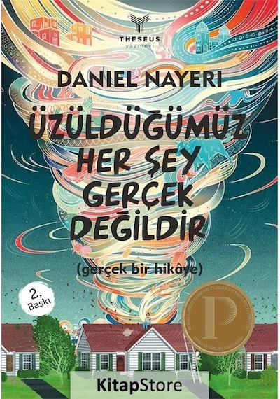 Üzüldüğümüz Her Şey Gerçek Değildir / Daniel Nayeri