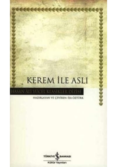 Kerem ile Aslı - Hasan Ali Yücel Klasikleri- İş Bankası Kültür Yayınları