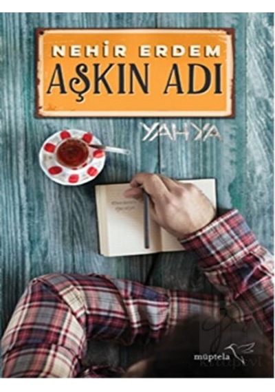 Aşkın Adı Yahya - Nehir Erdem - Müptela Yayınları