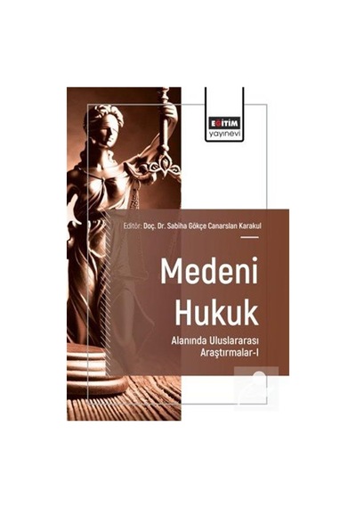Medeni Hukuk Alanında Uluslararası Araştırmalar 1 / Kolektif