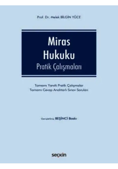 Miras Hukuku Pratik Çalışmaları Prof. Dr. Melek Bilgin Yüce