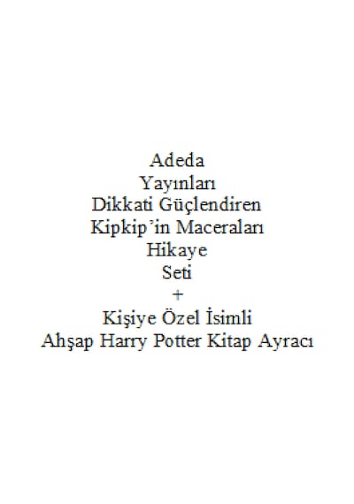 Adeda Dikkati Güçlendiren Kipkip'in Maceraları Hikaye Seti  6-9 Yaş + Kişiye Özel İsimli Ahşap Harry Potter Kitap Ayracı