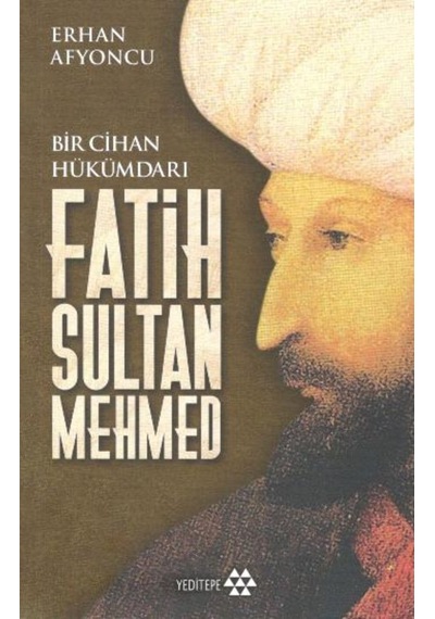 Bir Cihan Hükümdarı Fatih Sultan Mehmed