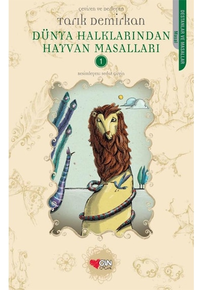 Dünya Halklarından Hayvan Masalları 1 - Tarık Demirkan - Can Çocuk Yayınları