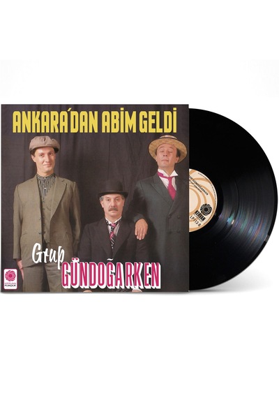 Grup Gündoğarken - Ankara'dan Abim Geldi - Plak