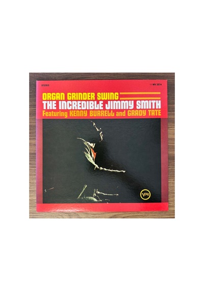 Incredible Jimmy Smith & Kenny Burrell And Grady Tate Organ Grinder Swing