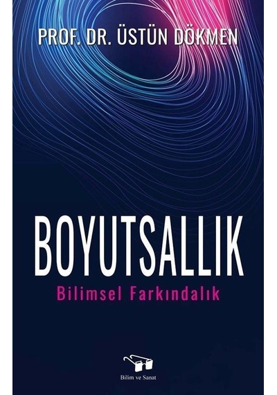 Boyutsallık / Prof. Dr. Üstün Dökmen