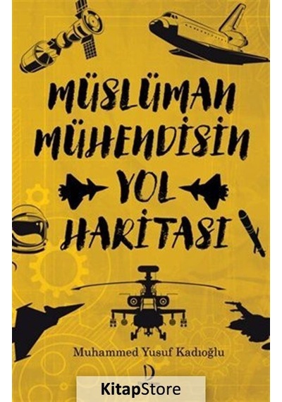 Müslüman Mühendisin Yol Haritası - Muhammed Yusuf Kadıoğlu - Aydın Yayınları