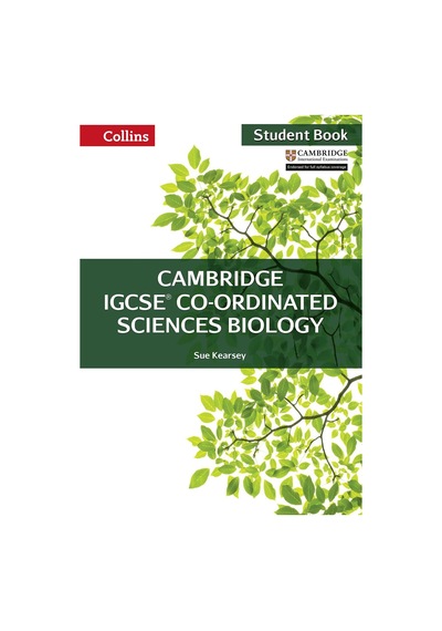 Cambridge IGCSE Co-Ordinated Sciences Biology Student Book - Collins Cambridge IGCSET