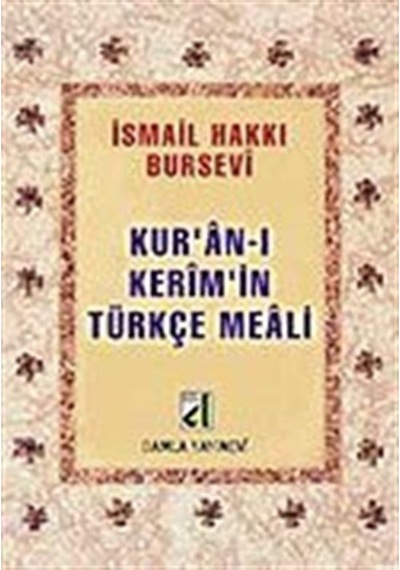 Kuran-ı Kerim'in Türkçe Meali (Metinsiz-Bursevi) (Cep Boy) / D... 9789753813662