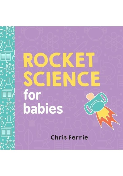 Rocket Science For Babies - Baby University