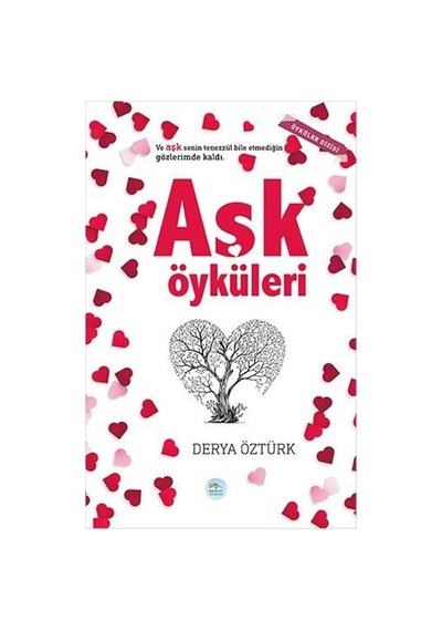 Aşk Öyküleri - Derya Öztürk - Mavi Çatı Yayınları