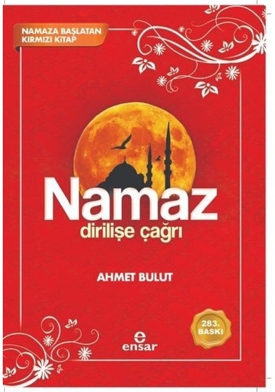 Namaz Dirilişe Çağrı  - Ahmet Bulut  - Ensar Neşriyat
