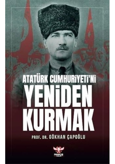 Atatürk Cumhuriyeti Ni Yeniden Kurmak