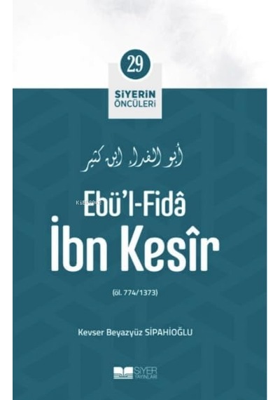Ebü'l- Fida İbn Kesir Siyerin Öncüleri 29