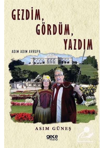 Gezdim-Gördüm - Yazdım-Adım Adım Avrupa - Asım Güneş - Gece Kitaplığı