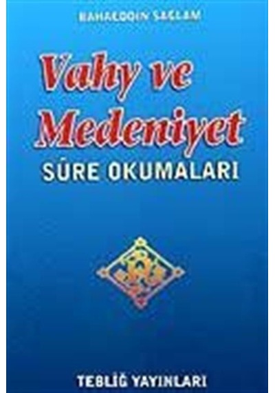 Vahy ve Medeniyet / Bahaeddin Sağlam