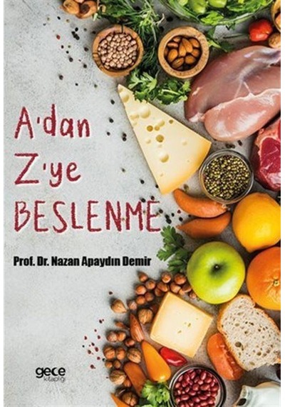 A'dan Z'ye Beslenme / Nazan Apaydın Demir