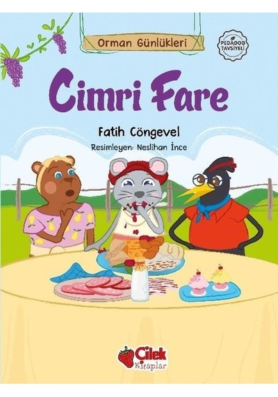 Cimri Fare - Orman Günlükleri 3 - Fatih Cöngevel - Çilek Kitaplar