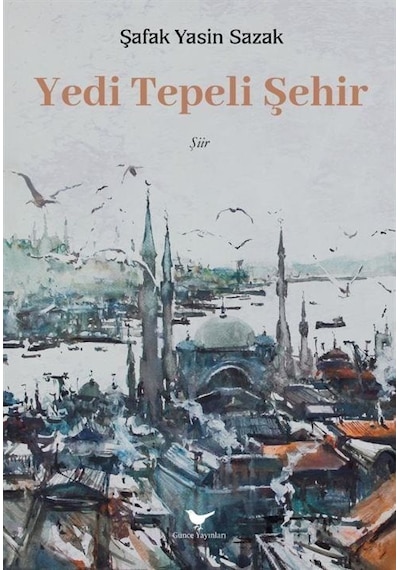 Yedi Tepeli Şehir / Şafak Yasin Sazak