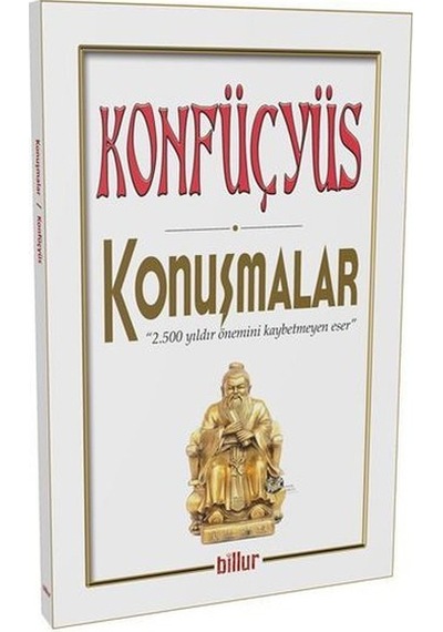 Konuşmalar - Konfüçyüs - Billur