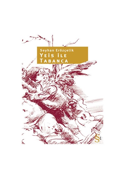 Yeis ile Tabanca - Seyhan Erözçelik - Everest Yayınları