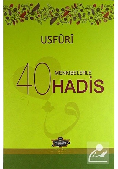 Usfuri Menkıbelerle 40 Hadis ciltli / Muhammed B. Ebu Bekir