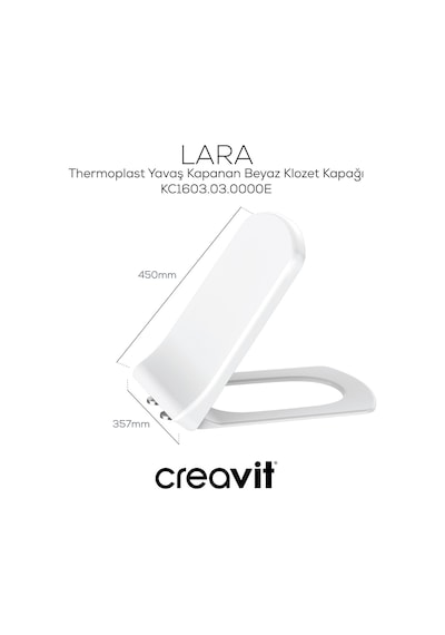 Creavit Lara Thermoplast Yavaş Kapanan Klozet Kapağı KC1603.03.0000E