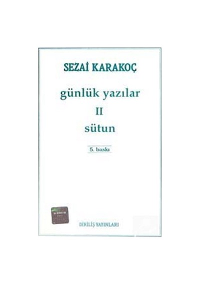 Günlük Yazılar 2 Sütun / Sezai Karakoç