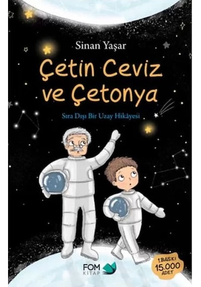 Çetin Ceviz ve Çetonya Sıradışı Bir Uzay Hikayesi Fom Kitap