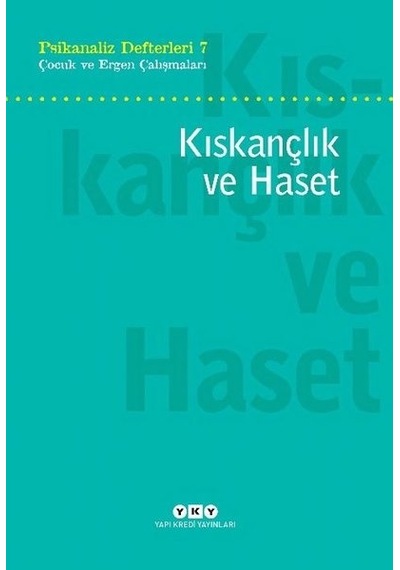 Çocuk ve Ergen Çalışmaları: Kıskançlık ve Hase - Psikanaliz Defterleri 7- Yapı Kredi Yayınları
