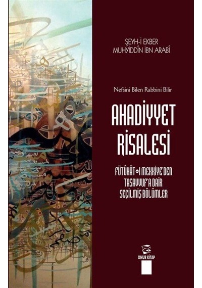 Ahadiyyet Risalesi - Muhyiddin İbnü'l Arabi - Onur Kitap