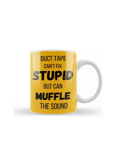 Duct Tape Can't Fix Stupid, But Can Muffle The Sound Funny Men Sarcasm Kupa Bardak Porselen Karışık