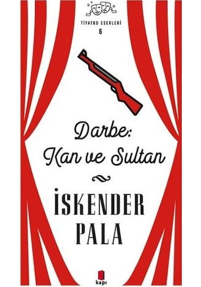 Darbe Kan Ve Sultan - Tiyatro Eserleri 6