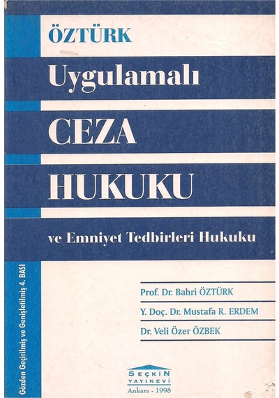 Uygulamalı Ceza Hukuku ve Emniyet Tedbirleri Hukuku