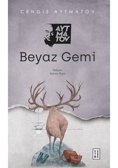 Beyaz Gemi - Cengiz Aytmatov - Ketebe