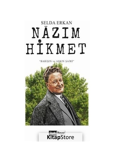 Nazım Hikmet - Barışın ve Aşkın Şairi - Didem Sarsılmaz - Siyah Beyaz