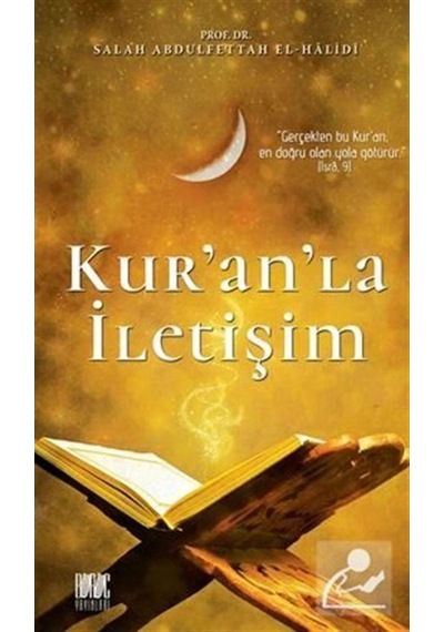 Kur'an'la İletişim / Prof. Dr Salah Abdulfettah el-Halidi 9786050663716