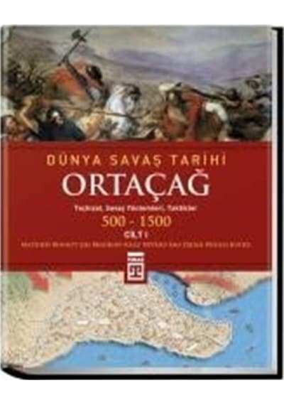 Ortaçağ Dünya Savaş Tarihi (500-1500) Cilt:1 / Jim Bradbury 9786051143989