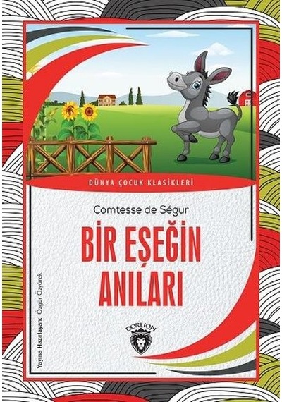 Bir Eşeğin Anıları - Dünya Çocuk Klasikleri - Comtesse de Segur - Dorlion Yayınevi
