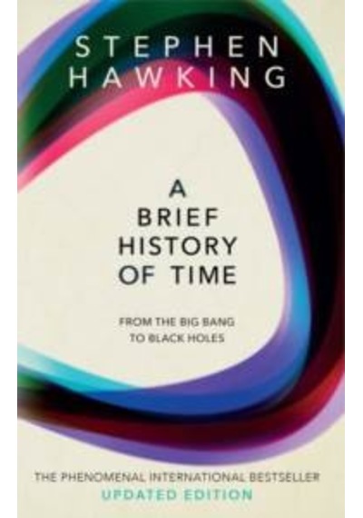 A Brief History Of Time From Big Bang To Black Holes