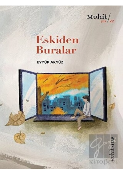 Eskiden Buralar - Eyyüp Akyüz - Muhit Kitap