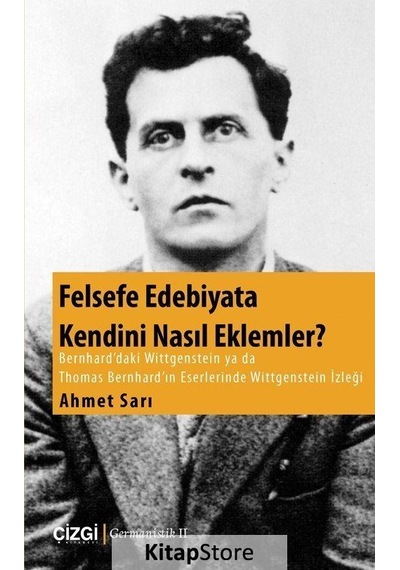 Felsefe Edebiyata Kendini Nasıl Eklemler? - Ahmet Sarı - Çizgi Kitabevi
