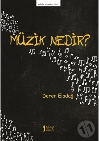 Müzik Nedir? - Deren Eladağ - Müzik Eğitimi Yayınları