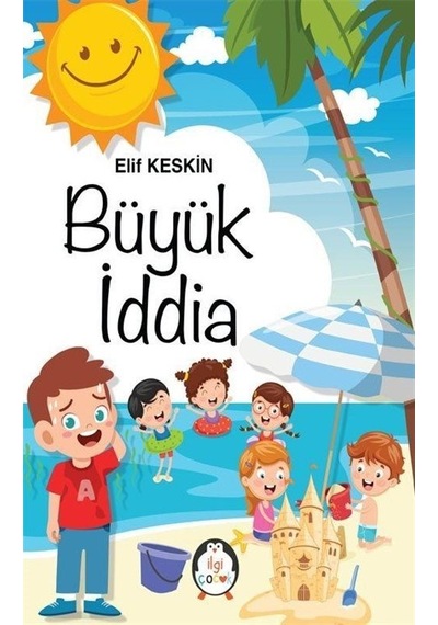 Büyük İddia - Elif Keskin - İlgi Çocuk