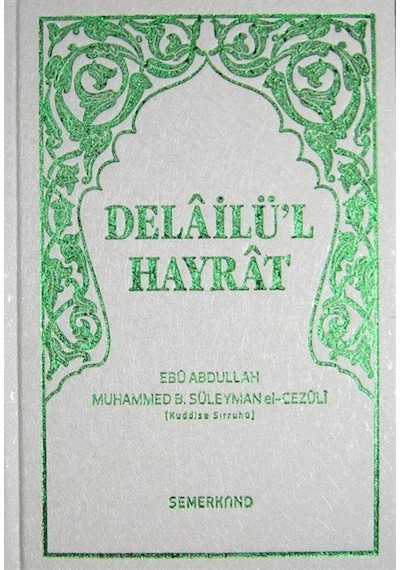 Delailü'l Hayrat (hafız boy) (Ciltli) / Ebu Abdullah Muhammed ... 9786055455781