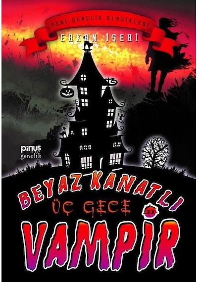 Beyaz Kanatlı Vampir 11 - Üç Gece - Erkan İşeri - Pinus Kitap