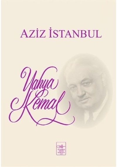 Aziz İstanbul - Yahya Kemal Beyatlı - İstanbul Fetih Cemiyeti